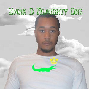 Zman D Almighty One Prod. by Zman DA1