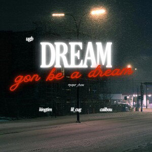 DREAM gon be a dream 
