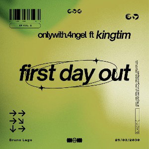 0nlywith.4ngel - First day out ft. KingTim 