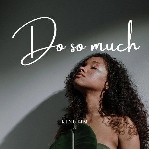 kingtim - do so much 