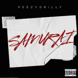 Samurai - PeezyDrilly