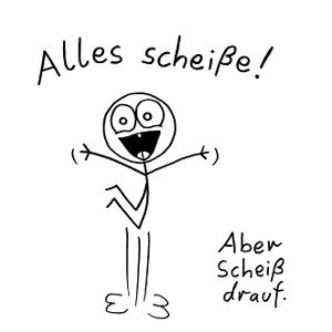 #Scheiss-auf-alles