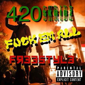 FUCK EM ALL FREESTYLE 