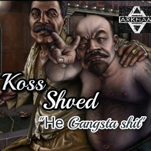 Не Gangsta shit ft.Koss