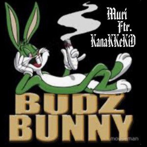 "Budz Bunny" KanaKKeKiD ftr Miros