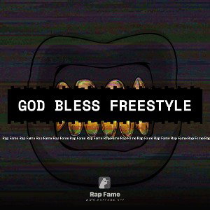 GOD BLESS FREESTYLE 