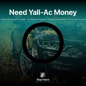 Need Yall-Ac Money