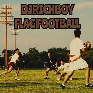DJRICHBOY - FLAG FOOTBALL (OFFICIAL AUDIO