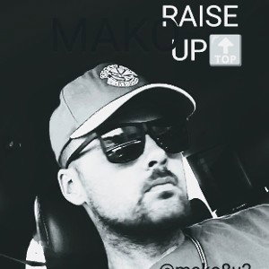 RAISE UP - By Mako
