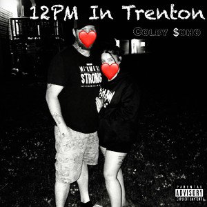 12AM In Trenton - Colby $oho