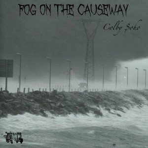 Fog On The Causeway - Colby $oho