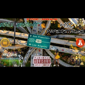 KALI 🗡 KNIGHT -  (101) FT H.R. PAPERSTACKS (A RAPFAME & BANDLAB SPECIAL)