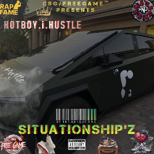 HOTBOY.I.HUSTLE - SITUATIONSHIP'Z 