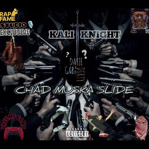 KALI🗡️ KNIGHT - (CHAD MUSKA 🛹 SLIDE) (A) (RAPFAME STUDIO🎙️ EXCLUSIVE)
