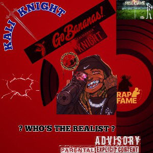 KALI ⚔️ KNIGHT - (WHO'S THE REALIST) (RAPFAME STUDIO🎙️ EXCLUSIVE)