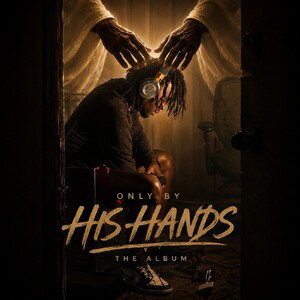 ONLY BY HIS HANDS 