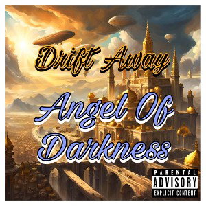 Drift Away- Angel Of Darkness