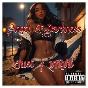 Just 4 2Night- Angel Of Darkness