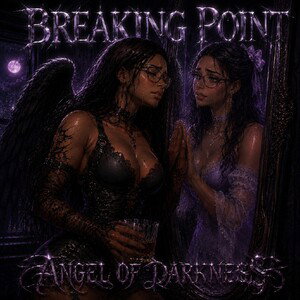 Breaking Point- Angel Of Darkness