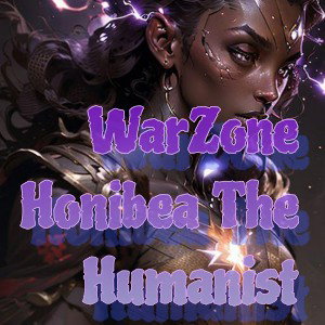 War Zone-Honibea The Humanist