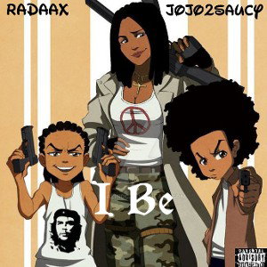 I Be ft. JoJo2saucy 
