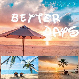 Radaax - BETTER DAYS (snippet)