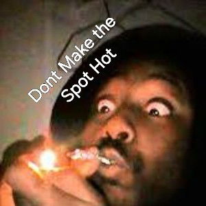 Dont Make the Spot Hot _ Da Boss _(Prime Prophet)