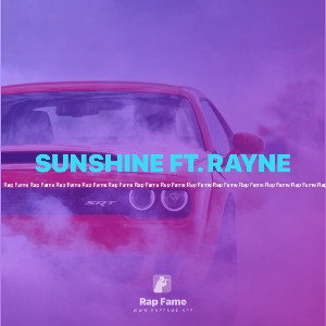 SUNSHINE FT. RAYNE