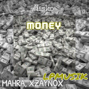 MONEY(feat Mahra, Xzaynox)