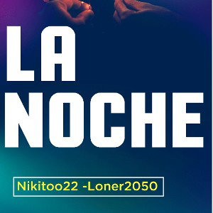 NIKITOO22 -LONER 2050 - La noche