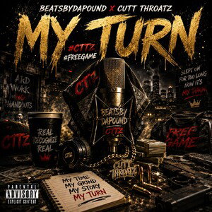 My Turn x BeatsByDaPound 