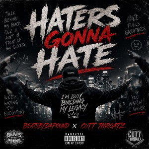 Haters Gonna Hate - BeatsByDaPound 