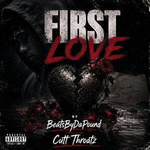 First Love - BeatsByDaPound 