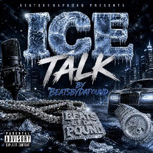 Ice Talk - By BeatsByDaPound 