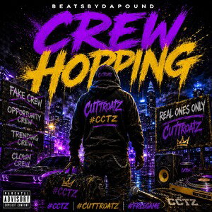 Crew Hopping - BeatsByDaPound 
