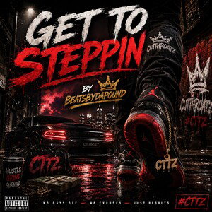Get To Steppin - BeatsByDaPound- Instrumental 
