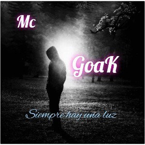 Mc GoaK - siempre hay una luz