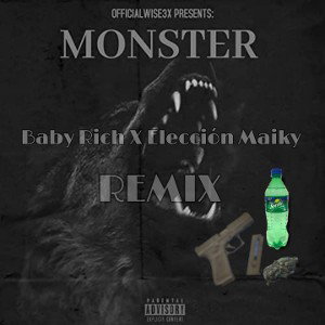Monster 👹 (Ft. Elección Maiky) "REMIX”