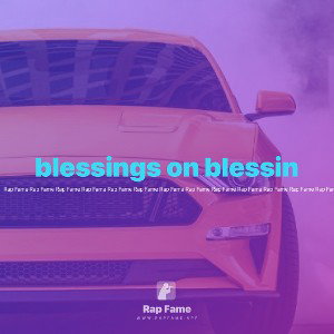 blessings on blessin