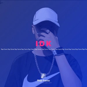 I D K