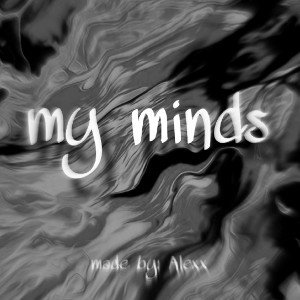 My minds