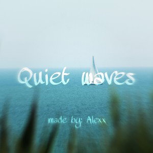 Quiet Wafes