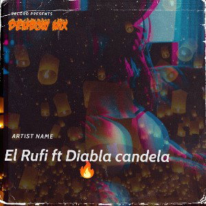 EL RUFI FT Diabla - Candela