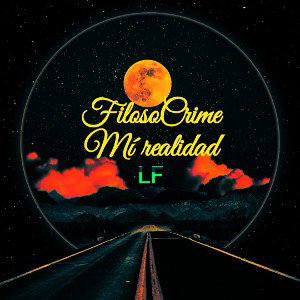 FilosoCrime - mi realidad 