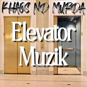 Khaos Nd Murda- Elevator Muzik