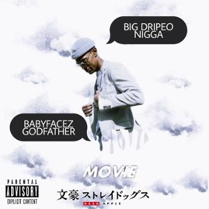 Babyfacez Godfather • Swag Dripeo Movie 