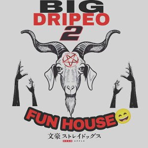 Babyfacez Godfather • Big Dripeo 2 Funhouse Movie 