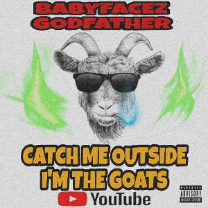 Babyfacez Godfather • Catch Me Outside🤌God Mode 