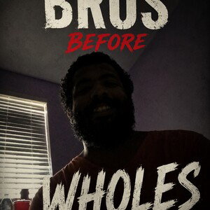 Bros before hoes