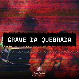 Grave da Quebrada